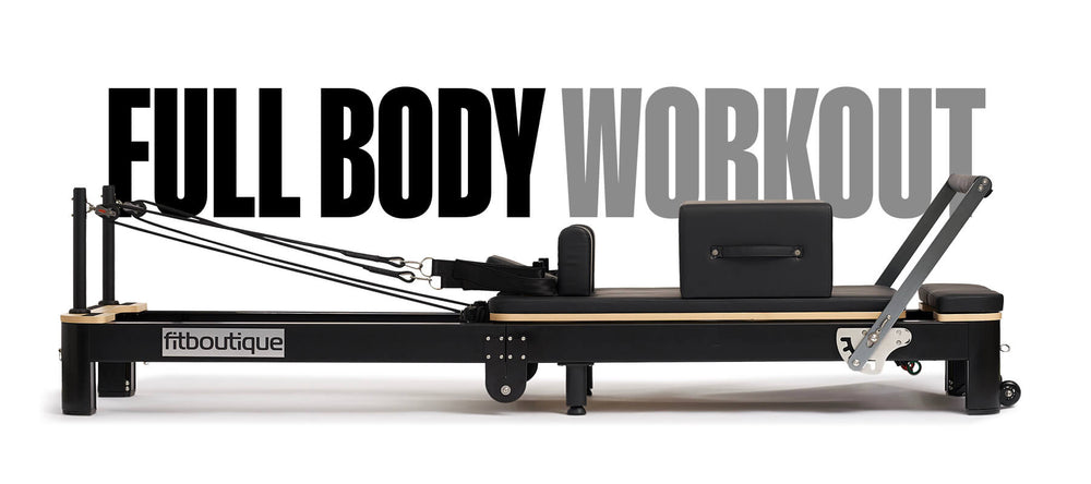 Full Body Workout | Reformer Pilates Machine - FitBoutique